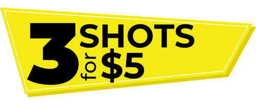 3 Shots for $5
